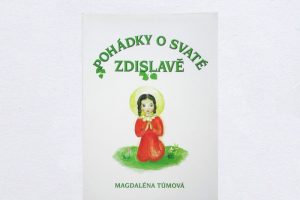 Pohádky o svaté Zdislavě - Magdaléna Tůmová